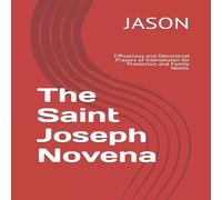 Jason The Saint Joseph Novena: Efficacious & Devotional Prayers of Jason Multicolor