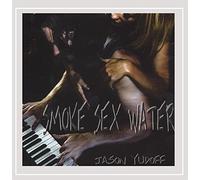 Jason Yudoff - Smoke Sex Water