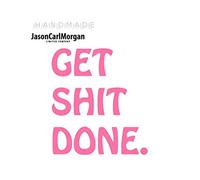 JasonCarlMorgan JCM Get Shit Done Wall Sticker Wall Art Quote Vinyl Wall Sticker, PNK