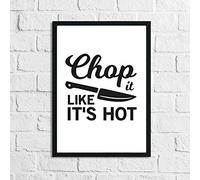 JasonCarlMorgan WinsterCreations Chop It Like Its Hot Kitchen Home Simple Wall Decor Print A4 High Gloss
