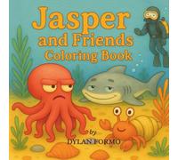 Jasper and Friends Coloring Book (The Adventures of Jasper the Cranky Octopus)