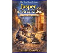 Jasper and the Stray Kitten: A Church Mouse Adventure (The Church Mouse)