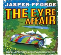 Jasper Fforde The Eyre Affair : Thursday Next Book 1 Paperback Jasper Fforde Multicolor