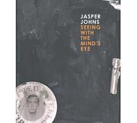 Jasper Johns: Seeing With the Mind's Eye