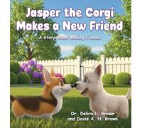 Jasper the Corgi Makes a New Friend: A Story About Making Friends (2)