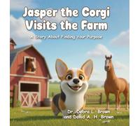 Jasper the Corgi Visits the Farm: A Story About Finding Your Purpose (3)