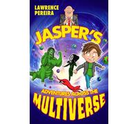 Jasper's Adventures Across The Multiverse