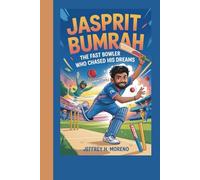JASPRIT BUMRAH (Kids Book): The Fast Bowler Who Chased His Dreams