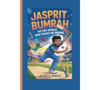 JASPRIT BUMRAH (Kids Book): The Fast Bowler Who Chased His Dreams