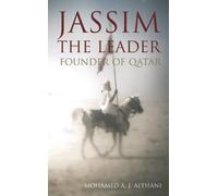 Jassim the Leader: Founder of Qatar by Althani, Mohamed (2012) Hardcover