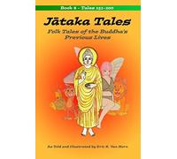 Jātaka Tales: Volume 4: Folk Tales of the Buddha's Previous Lives (Jataka Tales)