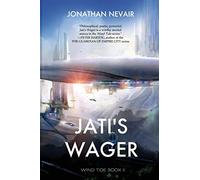 Jati's Wager: (Wind Tide Book 2) (Wind Tide Space Opera Series)