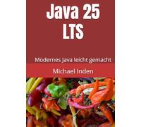 Java 25 LTS: Modernes Java leicht gemacht