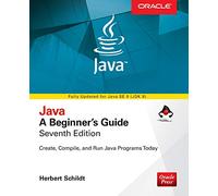 Java: A Beginner's Guide, Seventh Edition