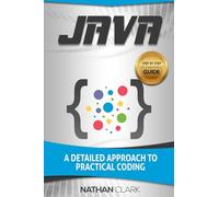 Java: A Detailed Approach to Practical Coding: Volume 2 (Step-By-Step Java)