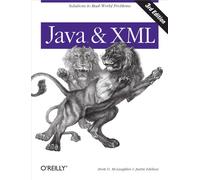 Java and XML: Solutions to Real-World Problems