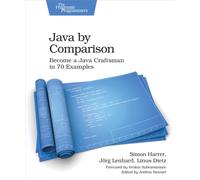 Java by Comparison : Become a Java Craftsman in 70 Examples