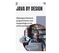 Java by Design: Objectgeoriënteerd programmeren voor toepassingen in de echte wereld