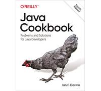Java Cookbook, 4e: Problems and Solutions for Java Developers