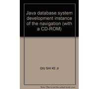 Java database system development instance of the navigation (with a CD-ROM)(Chinese Edition)