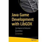 Java Game Development with LibGDX: From Beginner to Professional