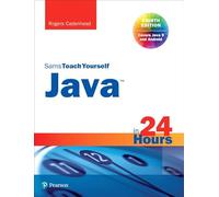 Java in 24 Hours, Sams Teach Yourself (Covering Java 9): Covering Java 9 and Android