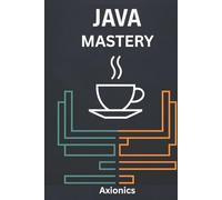 Java Mastery: Syntax, OOP, Data Structures, Algorithms, and Discrete Math (Master Java: From Fundamentals to Enterprise)