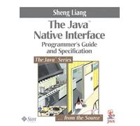 Java? Native Interface: Programmer's Guide and Specification (Java Series)