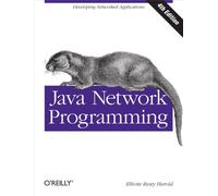 Java Network Programming: Developing Networked Applications