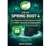 Java Spring Boot 4: From Beginner to Cloud-Ready Developer with REST, Security & Deployment (Devpath series)