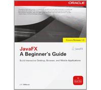 JavaFX A Beginners Guide