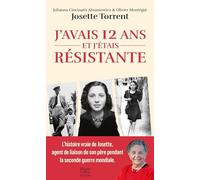J'avais 12 ans et j'étais résistante