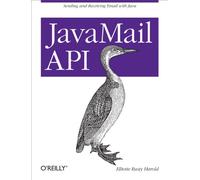 JavaMail API: Sending and Receiving Email with Java