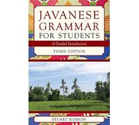 Javanese Grammar for Students: A Graded Introduction (Monash Asia Series)