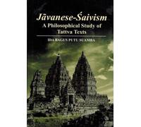 Javanese-Saivism : A Philosophical Study of Tattva Texts