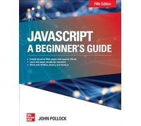 JavaScript: A Beginner's Guide, Fifth Edition (PROGRAMMING & WEB DEV - OMG)