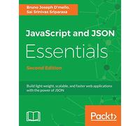 JavaScript and JSON Essentials Second Edition