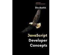 JavaScript Developer Concepts: 1 (JavaScript Elemental Literature (Official Book Series))