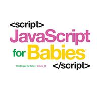 Javascript for Babies (Web Design for Babies)