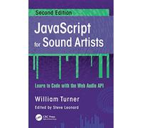 JavaScript for Sound Artists: Learn to Code with the We - Turner, William - Paperback -18/08/2022
