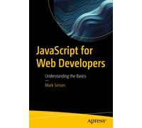 JavaScript for Web Developers : Understanding the Basics