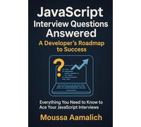 JavaScript Interview Questions Answered: A Developer’s Roadmap to Success (The Dev Interview Series)