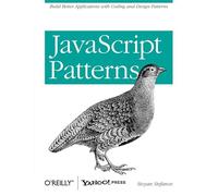 JavaScript Patterns: Build Better Applications with Coding and Design Patterns (OREILLY)