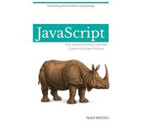 JavaScript Practice Tests & Interview Questions: 900+ Advanced MCQs, Interview Questions & Exam Practice