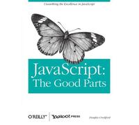 JavaScript: The Good Parts by Douglas Crockford (2008) Paperback