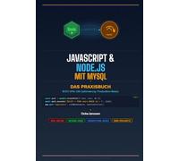 JavaScript und Node.js mit MySQL: Das Praxisbuch