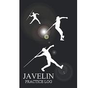 JAVELIN PRACTICE LOG: Silhouette Thrower Vectors, Black Cover, Training Session Journal, Performance Tracking Notebook, Progression Record Logbook, ... Athletes, or Coaches, Men, Women, Boys, Girls