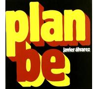 Javier Alvarez - Plan Be