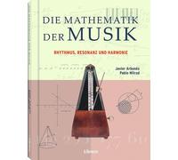 JAVIER ARBONÉS PABL Die Mathematik der Musik: Rhythmus, Resonanz und (Hardback)