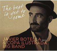 Javier Botella & copa ilustrada big band - The Best is Yet to Come
